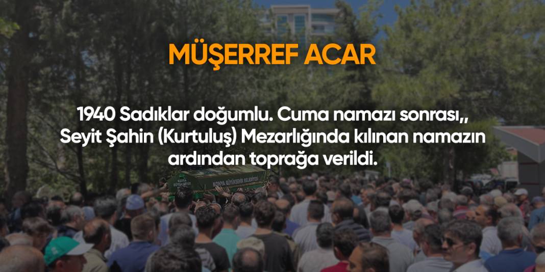 Konya'da bugün vefat edenler | 23 Mayıs 2025 6